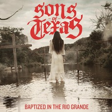 Baptized In The Rio Grande mp3 Single by Sons Of Texas