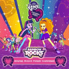 My Little Pony: Equestria Girls - Rainbow Rocks (Original Motion Picture Soundtrack) mp3 Soundtrack by Daniel Ingram