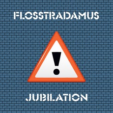 Jubilation mp3 Album by Flosstradamus