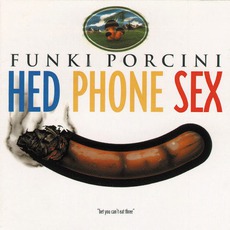 Hed Phone Sex (Remastered) mp3 Album by Funki Porcini