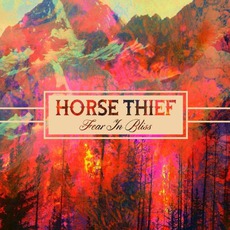 Fear In Bliss mp3 Album by Horse Thief