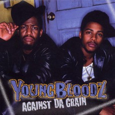 Against Da Grain mp3 Album by YoungBloodZ