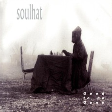 Good To Be Gone mp3 Album by Soulhat