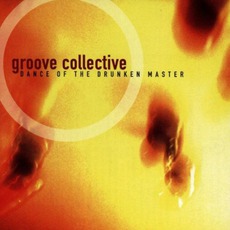Dance Of The Drunken Master mp3 Album by Groove Collective