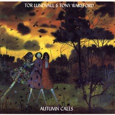 Autumn Calls mp3 Album by Tor Lundvall & Tony Wakeford