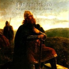 Resound The Horn mp3 Album by DoomSword