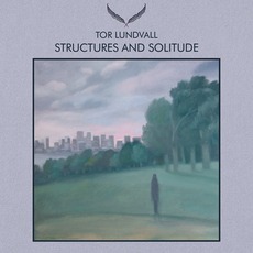 Structures and Solitude mp3 Artist Compilation by Tor Lundvall