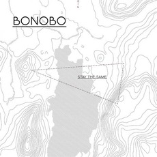 Stay The Same mp3 Single by Bonobo Feat. Andreya Triana