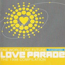 Love Parade: One World One Future: The 1998 Compilation mp3 Compilation by Various Artists