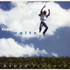 Time Waits mp3 Album by Bruce Hibbard