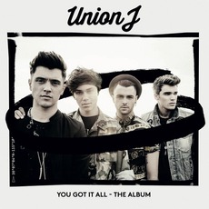 You Got It All - The Album mp3 Album by Union J