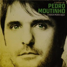 Lisboa Mora Aqui mp3 Album by Pedro Moutinho