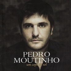 Um Copo De Sol mp3 Album by Pedro Moutinho