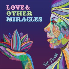 Love And Other Miracles mp3 Album by Sat Purkh Kaur Khalsa