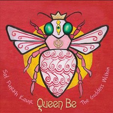 Queen Be: The Goddess Within mp3 Album by Sat Purkh Kaur Khalsa