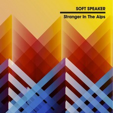 Stranger In The Alps mp3 Album by Soft Speaker