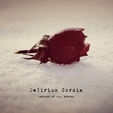 Mother Of All Sorrow mp3 Album by Delirium Cordia