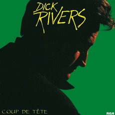 Coup De Tete mp3 Album by Dick Rivers