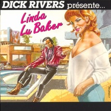 Presente Linda Lu Baker mp3 Album by Dick Rivers