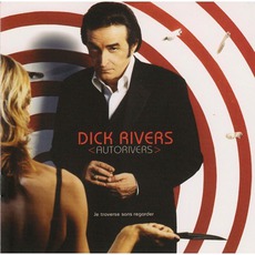 AutoRivers mp3 Album by Dick Rivers