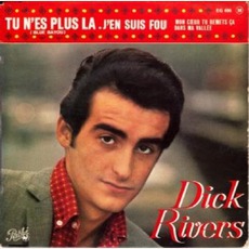 Tu N'es Plus La (Re-Issue) mp3 Album by Dick Rivers