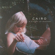A History Of Reasons mp3 Album by Cairo