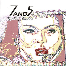 Trading Stories mp3 Album by 7and5