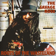 Roots Of The Wasteland mp3 Album by The Savage Rose