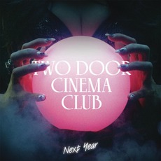 Next Year mp3 Single by Two Door Cinema Club