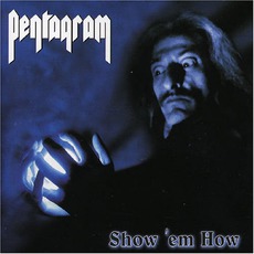 Show 'Em How mp3 Album by Pentagram