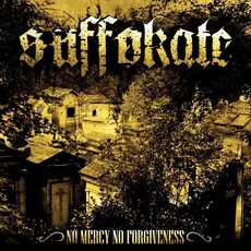 No Mercy, No Forgiveness mp3 Album by Suffokate