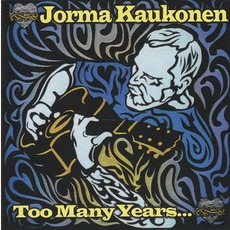 Too Many Years... mp3 Album by Jorma Kaukonen