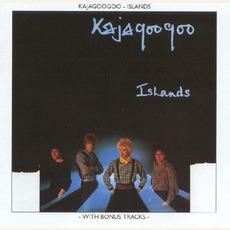 Islands (Re-Issue) mp3 Album by Kajagoogoo