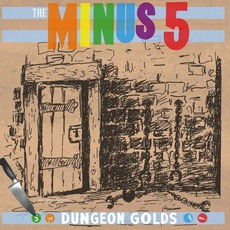 Dungeon Golds mp3 Artist Compilation by The Minus 5