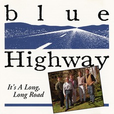 It's A Long Long Road mp3 Album by Blue Highway