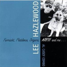 Farmisht, Flatulence, Origami, ARF!!! And Me... mp3 Album by Lee Hazlewood