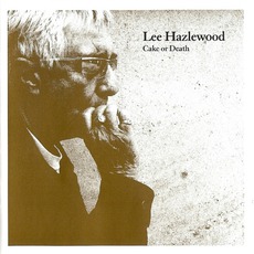 Cake Or Death mp3 Album by Lee Hazlewood