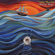 Lifting Ships mp3 Album by Casa Murilo