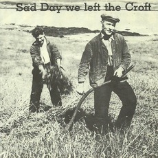 Sad Day We Left The Croft (Re-Issue) mp3 Compilation by Various Artists
