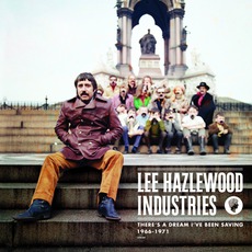 There's A Dream I've Been Saving: Lee Hazlewood Industries 1966-1971 mp3 Compilation by Various Artists