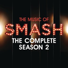 SMASH - The Complete Season Two (Music From The TV Series) mp3 Soundtrack by SMASH Cast