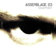 Disappoint mp3 Single by Assemblage 23