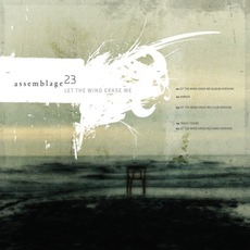Let The Wind Erase Me mp3 Single by Assemblage 23