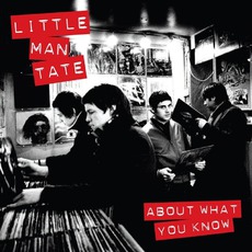 About What You Know mp3 Album by Little Man Tate