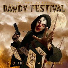 Into The Weird Side mp3 Album by Bawdy Festival