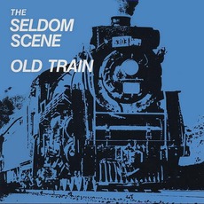 Old Train mp3 Album by The Seldom Scene