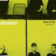 Tears Of Joy (Remix E.P.) mp3 Album by Distain!