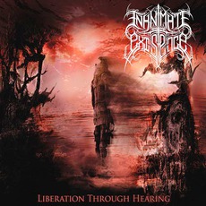 Liberation Through Hearing mp3 Album by Inanimate Existence