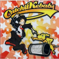 Skankin' Sausages mp3 Album by Catch-It Kebabs