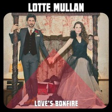 Love's Bonfire mp3 Album by Lotte Mullan